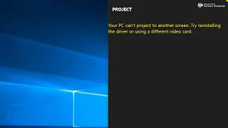 your pc can't project to another screen try reinstalling the driver or using a different video card