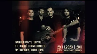 Ivan Kukic & Yu For You feat. Dado Topic (Full Concert Live In Strumica)