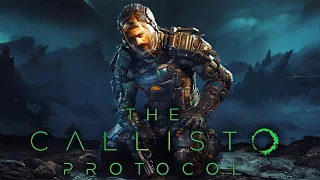 УЖАСЫ МЁРТВОЙ ЛУНЫ ЮПИТЕРА - THE CALLISTO PROTOCOL - ПРОХОЖДЕНИЕ (СТРИМ) #2