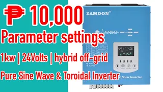 Parameter settings | 1,000watts 24 Volts Hybrid Off-Grid ZAMDON Inverter! |