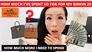 HOW MUCH I'VE SPENT SO FAR FOR MY HERMES BIRKIN 25 | How much more I need to spend to get Birkin 25