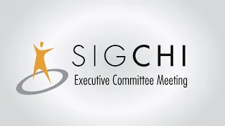 SIGCHI Executive Committee Meeting | March 2022