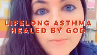 Lifelong Asthma Healed!!