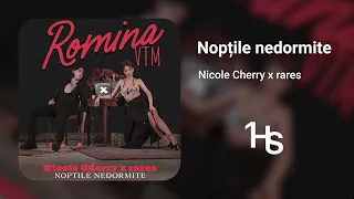 Nicole Cherry x rares - Nopțile nedormite | O Oră