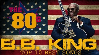 B.B. King - Old Blues Music | Greatest Hits Full Album 70s & 80s