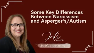 Some Key Differences Between Narcissism and Asperger's/Autism