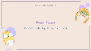 Go (LEFT) CUE: Shifting Go left with CUE - Roger Peppe
