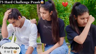 75 Days Hard Challenging Prank On Ruchi 😰|| GONE EMOTIONAL 😭 || Ruchi Mohit