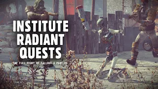 Institute Radiant Quests - The Story of Fallout 4 Part 20