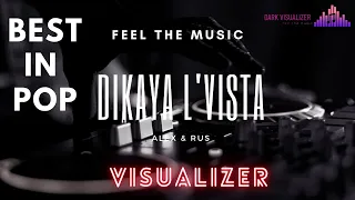 Alex & Rus - Dikaya L'vista | Visualizer| Dark Visualizer