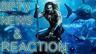 BPTV Reaction | Aquaman | Comic-Con Trailer