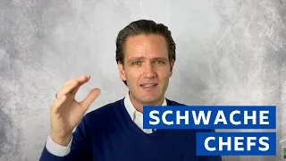 Die 2 Arten von schwachen Chefs