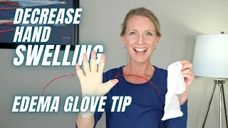 How to Decrease Hand Swelling: Edema Glove Tip