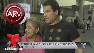 Eduardo Yañez habló de las acusaciones de su hijo | Al Rojo Vivo | Telemundo