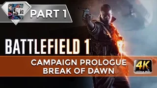 Battlefield 1 - Walkthrough / HARD - Prologue "Break of Dawn" (4K/60FPS) | CenterStrain01