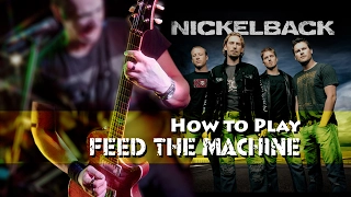 How to Play Feed the Machine by Nickelback