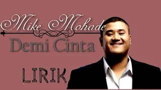 MIKE MOHEDE-DEMI CINTA (LIRIK VIDEO)