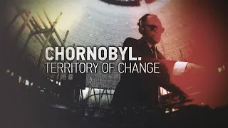 CHORNOBYL. Territory of change.