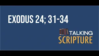 Ep 150 | Exodus 24; 31-34, Come Follow Me (April 25-May 1)