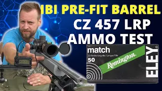 CZ 457 LRP IBI barrel -  Eley Match ammo test