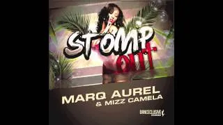 Marq Aurel & Mizz Camela - Stomp Out (Radio Edit) // DANCECLUSIVE //