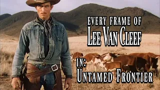 Every Frame of Lee Van Cleef in - Untamed Frontier (1952)