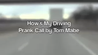 Epic Prank Call by Tom Mabe "How's My Driving?"