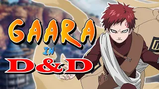 How to build GAARA from NARUTO in Dungeons & Dragons