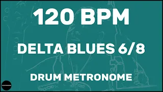 Delta Blues 6/8 | Drum Metronome Loop | 120 BPM