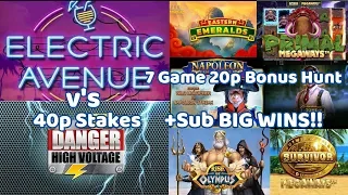 Danger High Voltage vs Electric Avenue 40p + 7 Game 20p Bonus Hunt + Sub BIG WINS!!