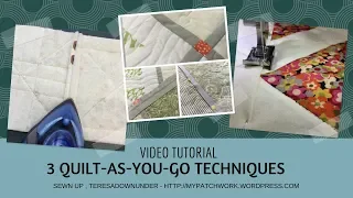 Three quilt-as-you-go (QAYG) techniques - video tutorial