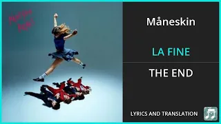 Måneskin - LA FINE Lyrics English Translation - Italian and English Dual Lyrics  - Subtitles Lyrics