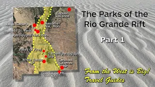 White Sands and the Parks of New Mexico's Rio Grande Rift- part 1 Introduction to the new series.