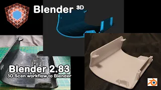 3D Scan to Blender 2.83 to fix a broken piece