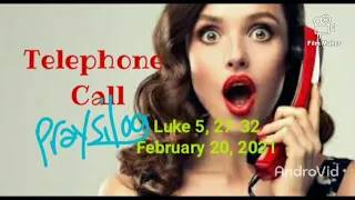 TELEPHONE CALL Luke 5, 27-32