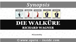 DIE WALKÜRE by Richard Wagner - the Synopsis in 4 minutes