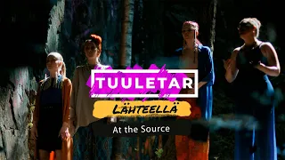 TUULETAR - Helsinki Live #4 - Lähteellä (At the Source)