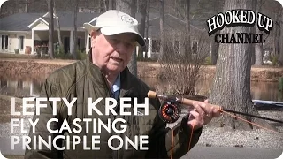 Lefty Kreh and the 4 Principles of Fly Casting: Principle 1 | Fly Fishing | Hooked Up Channel