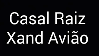 Xand Avião - CASAL RAIZ (letra)