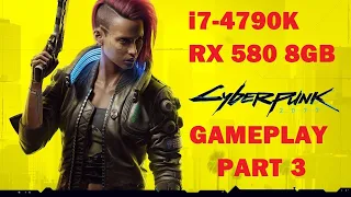 Cyberpunk 2077 Gameplay i7-4790K + RX 580 8GB ( PART 3) RU sound, EN subs