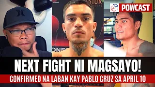 Confirmed na Kalaban ni Mark Magsayo sa April 10 | Pablo Cruz