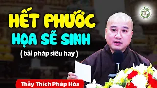 Người hết phước họa sẽ sinh - Thầy Thích Pháp Hòa