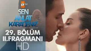 Sen Anlat Karadeniz 29. Bölüm 2. Fragmanı