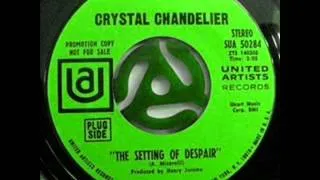 Crystal Chandelier - Setting of despair (1968)