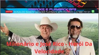 KARAOKÊ COM A VOZ  - Milionário & José Rico  - Herói da Velocidade .