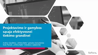 Projektavimo ir gamybos sąsaja efektyvesnei tiekimo grandinei