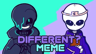 |MEME| DIFFERENT? - ft Nightmare!Sans