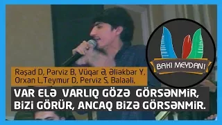 Var elə varlıq gözə görsənmnir / 2017 (Rəşad Dağlı, Perviz S,Teymur Dağlı,Vüqar Əbdulov,Orxan   )