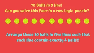 Ten Balls in Five Lines Puzzle|Step-By-Step Easy explanation! Solve this Four in a Row Logic Puzzle!