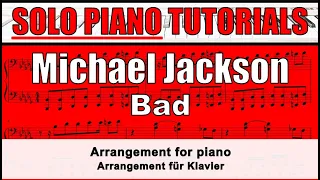 MICHAEL JACKSON - BAD - arrangement for solo piano (tutorial)